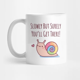 Cute Snail With Rainbow Shell Slowly But Surely Mug